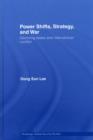 Power Shifts, Strategy and War : Declining States and International Conflict - eBook