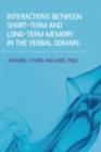 Interactions Between Short-Term and Long-Term Memory in the Verbal Domain - eBook