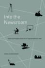 Into the Newsroom : Exploring the Digital Production of Regional Television News - eBook