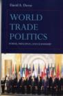 World Trade Politics : Power, Principles and Leadership - eBook