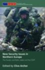New Security Issues in Northern Europe : The Nordic and Baltic States and the ESDP - eBook