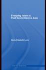 Everyday Islam in Post-Soviet Central Asia - eBook
