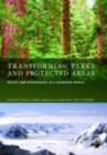 Transforming Parks and Protected Areas : Policy and Governance in a Changing World - eBook