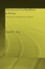 Tibetan and Zen Buddhism in Britain : Transplantation, Development and Adaptation - eBook