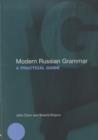 Modern Russian Grammar : [A Practical Guide] - eBook