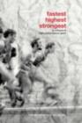 Fastest, Highest, Strongest : A Critique of High-Performance Sport - eBook