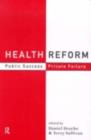 Health Reform : Public Success, Private Failure - eBook