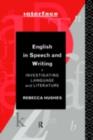 English in Speech and Writing : Investigating Language and Literature - eBook