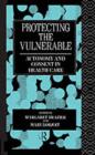 Protecting the Vulnerable : Autonomy and Consent in Health Care - eBook