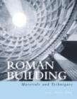 Roman Building : Materials and Techniques - eBook