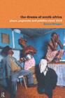 The Drama of South Africa : Plays, Pageants and Publics Since 1910 - eBook