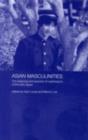 Asian Masculinities : The Meaning and Practice of Manhood in China and Japan - eBook