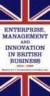 Enterprise, Management and Innovation in British Business, 1914-80 - eBook