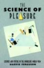 The Science of Pleasure : Cosmos and Psyche in the Bourgeois World - eBook