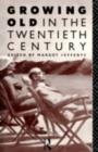 Growing Old in the Twentieth Century - eBook