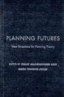 Planning Futures : New Directions for Planning Theory - eBook