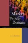 The Market or the Public Domain : Redrawing the Line - eBook