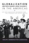 Globalization and Cross-Border Labor Solidarity in the Americas : The Anti-Sweatshop Movement and the Struggle for Social Justice - eBook