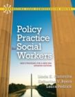 Policy Practice for Social Workers : New Strategies for a New Era (Updated Edition) - Book