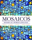 Mosaicos : Spanish as a World Language - Book