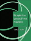 Philosophical and Ideological Voices in Education - Book
