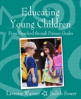 Educating Young Children from Preschool through Primary Grades - Book