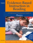 Evidence-Based Instruction in Reading : A Professional Development Guide to Phonics - Book