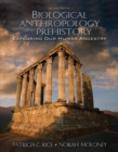 Biological Anthropology and Prehistory : Exploring Our Human Ancestry - Book