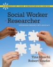 Social Worker as Researcher : Integrating Research with Advocacy - Book