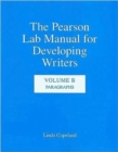 The Pearson Lab Manual for Developing Writers : Volume B: Paragraphs - Book