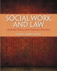 Social Work and Law : Judicial Policy and Forensic Practice - Book