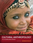Cultural Anthropology in a Globalizing World - Book