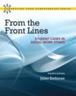 From the Front Lines : Student Cases in Social Work Ethics - Book