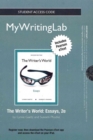 NEW MyWritingLab with Pearson Etext - Standalone Access Card - for the Writer's World : Essays - Book