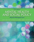 Mental Health and Social Policy : Beyond Managed Care - Book
