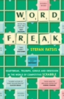 Word Freak : A Journey Into the Eccentric World of the Most Obsessive Board Game Ever Invented - Book
