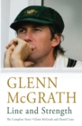 Line and Strength : The Complete Story by Glenn McGrath and Daniel Lane - Book