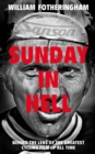 Sunday in Hell : Behind the Lens of the Greatest Cycling Film of All Time - Book