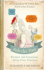 Ask the Past : Pertinent and Impertinent Advice from Yesteryear - Book