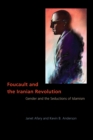Foucault and the Iranian Revolution : Gender and the Seductions of Islamism - Book