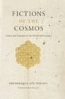 Fictions of the Cosmos : Science and Literature in the Seventeenth Century - Book