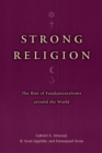 Strong Religion : The Rise of Fundamentalisms around the World - eBook