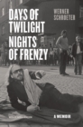 Days of Twilight, Nights of Frenzy : A Memoir - Book