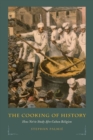 The Cooking of History : How Not to Study Afro-Cuban Religion - Book
