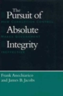The Pursuit of Absolute Integrity : How Corruption Control Makes Government Ineffective - Book