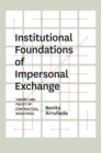 Institutional Foundations of Impersonal Exchange : Theory and Policy of Contractual Registries - Book
