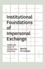 Institutional Foundations of Impersonal Exchange : Theory and Policy of Contractual Registries - eBook