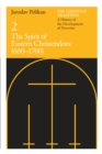 The Christian Tradition: A History of the Development of Doctrine, Volume 2 : The Spirit of Eastern Christendom (600-1700) - eBook