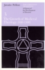 The Christian Tradition : A History of the Development of Doctrine, Volume 3: The Growth of Medieval Theology (600-1300) - eBook