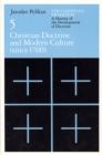 The Christian Tradition: A History of the Development of Doctrine, Volume 5 : Christian Doctrine and Modern Culture (since 1700) - eBook